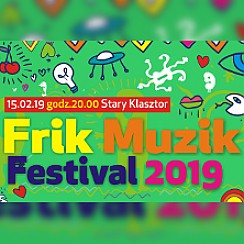 Bilety na Frik Muzik Festival 2019 - ZENEK, JOHNNY TRZY PALCE, LOS PIERDOLS i inni