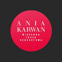 Bilety na koncert Ania Karwan - Wiosenna trasa koncertowa w Poznaniu - 23-03-2019