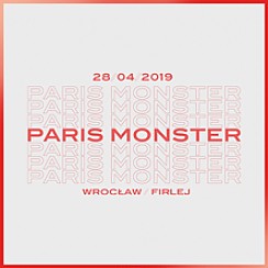 Bilety na koncert Paris Monster we Wrocławiu - 28-04-2019