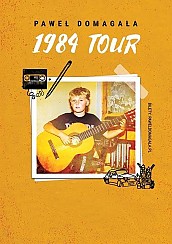 Bilety na koncert Paweł Domagała - 1984 Tour cz. 2 w Poznaniu - 01-03-2019