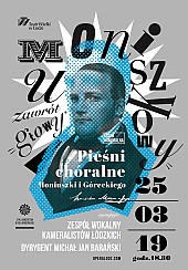 Bilety na koncert MONIUSZKOWY ZAWRÓT GŁOWY - PIEŚNI CHÓRALNE MONIUSZKI I GÓRECKIEGO w Łodzi - 25-03-2019
