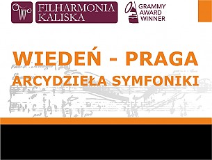 Bilety na koncert WIEDEŃ - PRAGA Arcydzieła Symfoniki w Kaliszu - 12-04-2019