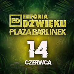 Bilety na koncert EUFORIA DŹWIĘKU w Barlinku - 14-06-2019