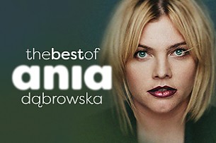 Bilety na koncert Ania Dąbrowska THE BEST OF w Poznaniu - 24-04-2019