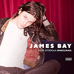 Bilety na koncert James Bay w Warszawie - 10-07-2019