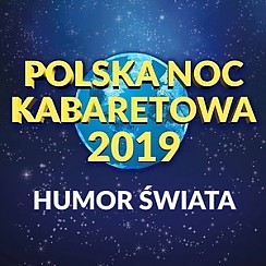 Bilety na kabaret Polska Noc Kabaretowa 2019 w Krakowie - 18-10-2019