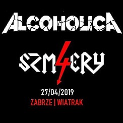 Bilety na koncert ALCOHOLICA + 4 SZMERY w Zabrzu - 27-04-2019