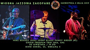 Bilety na koncert UNESCO International Jazz Day | Inauguracja Wiosny Jazzowej | Mike Russell Józef Eliasz Funky Group | Chico Freeman Trio w Zakopanem - 30-04-2019