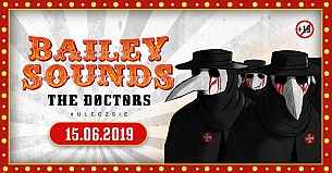 Bilety na koncert Bailey Sounds by The Doctors - #ULECZSIE  w Korzkiewie - 15-06-2019