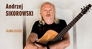 Bilety na koncert Andrzej Sikorowski  z zespołem - JUBILEUSZ w Gdańsku - 26-10-2019