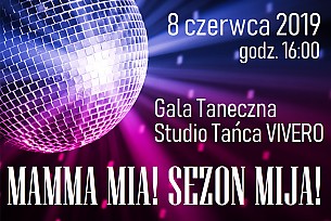Bilety na koncert Mamma Mia! Sezon Mija! - Gala Taneczna Studia Tańca VIVERO w Rybniku - 08-06-2019