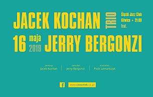 Bilety na koncert JACEK KOCHAN TRIO feat JERRY BERGONZI w Gliwicach - 16-05-2019