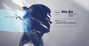 Bilety na koncert Me.Ba 2019: Johanna Elina Sulkunen w Szczecinie - 19-05-2019
