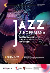 Bilety na koncert Jazz u Hoffmana: Szymanowski / Biskupski / Nadolny w Bydgoszczy - 10-05-2019