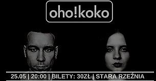 Bilety na koncert Oho!KOKO w Szczecinie - 25-05-2019