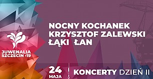Bilety na koncert Juwenalia 2019 Nocny Kochanek, Krzysztof Zalewski, Łąki Łan w Szczecinie - 24-05-2019