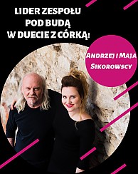 Bilety na koncert ANDRZEJ SIKOROWSKI & MAJA SIKOROWSKA w Poznaniu - 25-11-2019