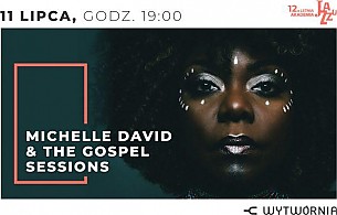Bilety na koncert Letnia Akademia Jazzu - 12. LAJ - MICHELLE DAVID & THE GOSPEL SESSIONS w Łodzi - 11-07-2019