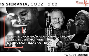 Bilety na koncert Letnia Akademia Jazzu - 12. LAJ - JACHNA, MAZURKIEWICZ, BUHL / JOE MCPHEE & MIKOŁAJ TRZASKA TRIO w Łodzi - 15-08-2019
