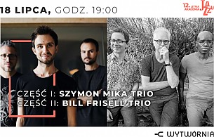 Bilety na koncert 12. LAJ: Szymon Mika Trio / Bill Frisell Trio w Łodzi - 18-07-2019