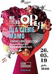 Bilety na koncert NIE TYLKO OPERA - DLA CIEBIE MAMO w Łodzi - 26-05-2019
