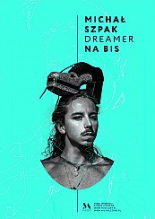 Bilety na koncert Michał Szpak z zespołem - Dreamer Tour - DREAMER TOUR NA BIS w Szczecinie - 02-08-2019