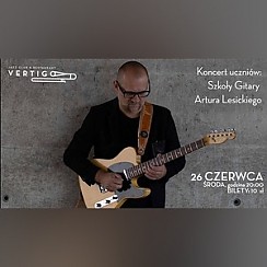 Bilety na koncert uczniów: Szkoły Gitary Artura Lesickiego we Wrocławiu - 26-06-2019