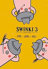 Bilety na spektakl Świnki 3 - Łódź - 16-06-2019