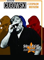 Bilety na koncert Krzysztof Cugowski z Zespołem Mistrzów - Złoty Jubileusz - 50 lat na 100% w Lublinie - 22-11-2019
