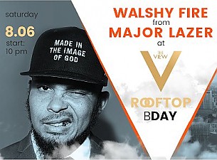 Bilety na koncert Walshy Fire from MAJOR LAZER at The View 4th Birthday with Moet! w Warszawie - 08-06-2019