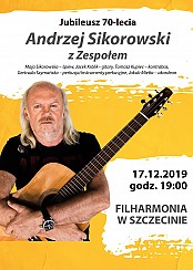 Bilety na koncert Andrzej Sikorowski z zespołem - Jubileusz 70- lecia. Andrzej Sikorowski z Zespołem w Szczecinie - 17-12-2019