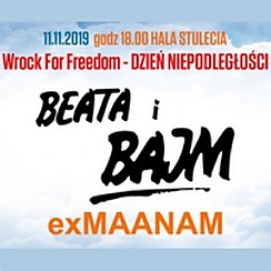 Bilety na koncert wROCK for Freedom - Dzień Niepodległości 2019: BEATA i BAJM, exMAANAM we Wrocławiu - 11-11-2019