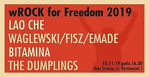 Bilety na koncert wROCK for Freedom 2019 - WAGLEWSKI/FISZ/EMADE, LAO CHE, BITAMINA, THE DUMPLINGS we Wrocławiu - 10-11-2019