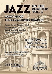 Bilety na koncert Jazz On The Rooftop - Jazzy Mood Lenaa Zagórska Quartet we Wrocławiu - 19-06-2019