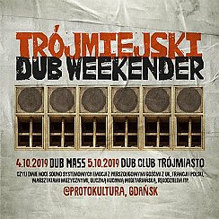 Bilety na koncert Trójmiejski Dub Weekender w Gdańsku - 04-10-2019