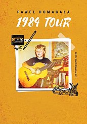 Bilety na koncert Paweł Domagała - 1984 Tour - Paweł Domagała Teatr w Cieszynie &quot;1984 TOUR&quot; - 08-03-2019