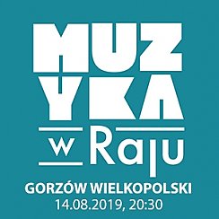 Bilety na koncert MUZYKA W RAJU w Gorzowie Wielkopolskim - 14-08-2019