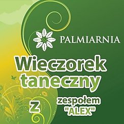 Bilety na koncert WIECZOREK TANECZNY Z ZESPOŁEM ALEX w Zielonej Górze - 03-08-2019