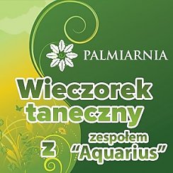 Bilety na koncert WIECZOREK TANECZNY Z ZESPOŁEM AQUARIUS w Zielonej Górze - 17-08-2019