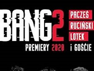 Bilety na spektakl Bang2 - Premiery 2020 - Włocławek - 01-02-2020