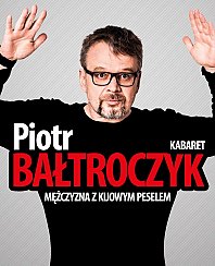 Bilety na kabaret Piotr Bałtroczyk - Mężczyzna z kijowym peselem w Częstochowie - 23-05-2019