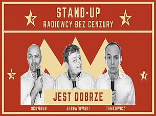 Bilety na koncert Stand up - Radiowcy Bez Cenzury - Znani mikrofoniarze w programie - JEST DOBRZE - 05-09-2019