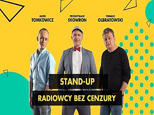 Bilety na koncert Stand up - Radiowcy Bez Cenzury Znani mikrofoniarze w programie - NUMER JEDEN - 27-07-2019