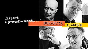Bilety na koncert Bukartyk | Ajagore - &quot;Raport z przesłuchania&quot; w Olsztynie - 25-08-2019