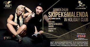 Bilety na koncert Skipek & Malenda in Holiday Club w Szczecinie - 24-08-2019