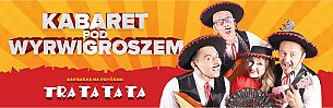 Bilety na spektakl Kabaret Pod Wyrwigroszem - Tra ta ta ta - Szczecin - 10-11-2019