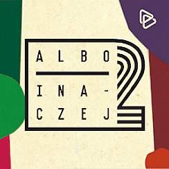 Bilety na koncert "Albo Inaczej w Gdańsku" - 06-10-2019