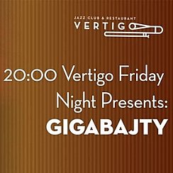 Bilety na koncert Vertigo Friday Night Presents: Gigabajty we Wrocławiu - 09-08-2019