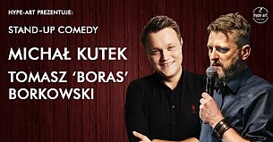 Bilety na koncert Stand-up comedy: Michał Kutek & Tomasz Boras Borkowski - 26-10-2019