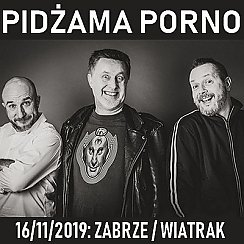 Bilety na koncert Pidżama Porno - Zabrze - 16-11-2019